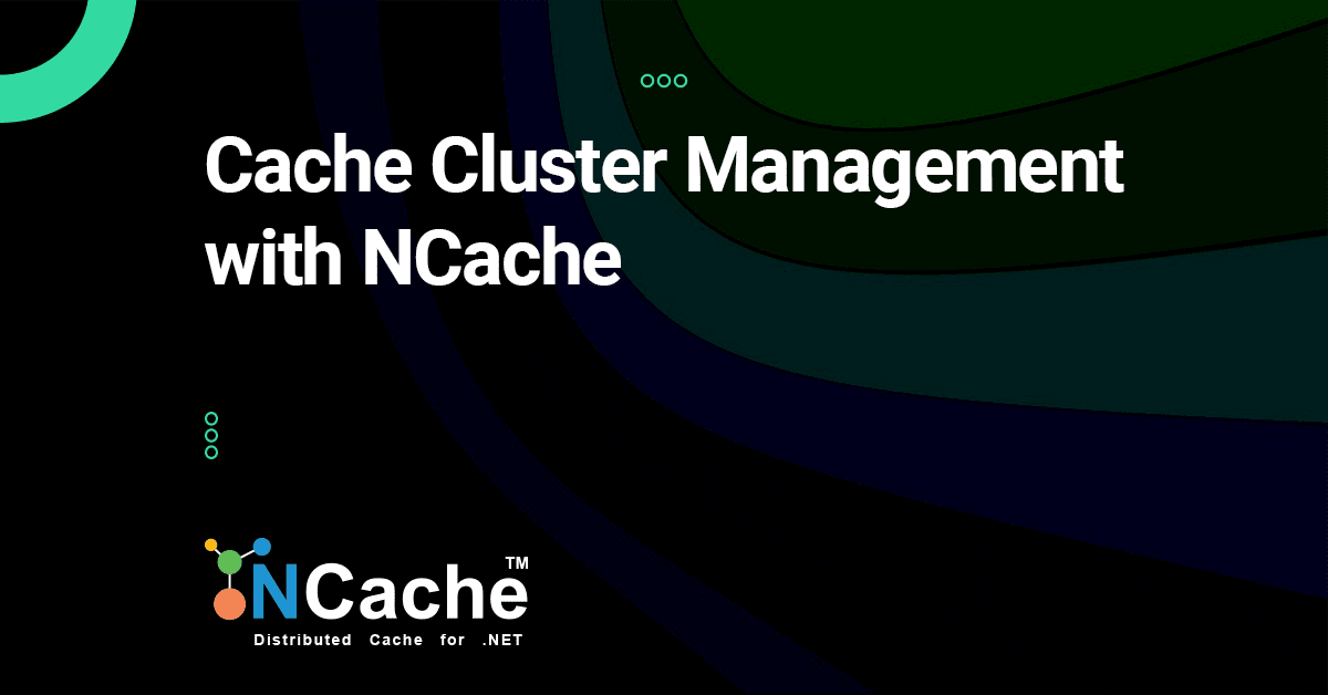 cache-cluster-management-with-ncache